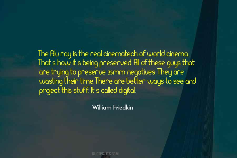 William Friedkin Quotes #22241