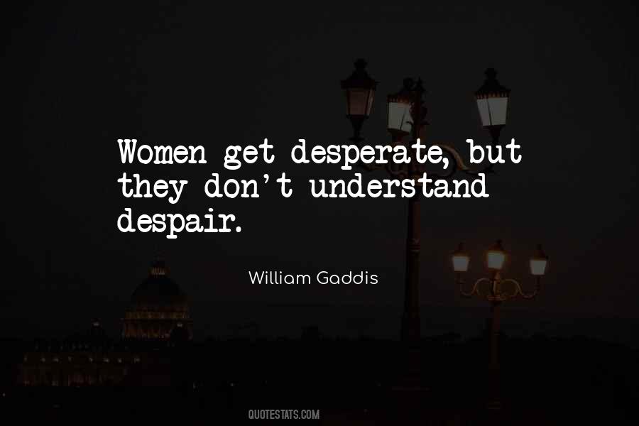 William Gaddis Quotes #1309985