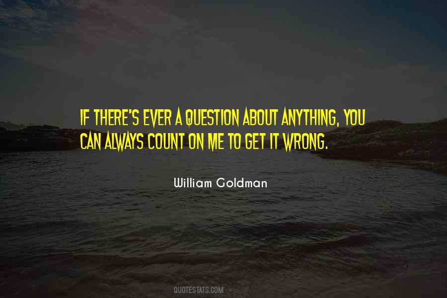William Goldman Quotes #1097792