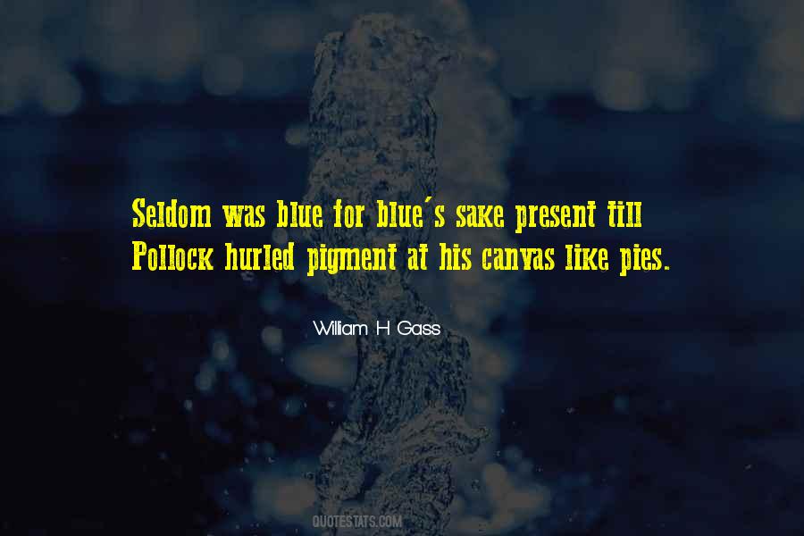 William H Gass Quotes #1247172
