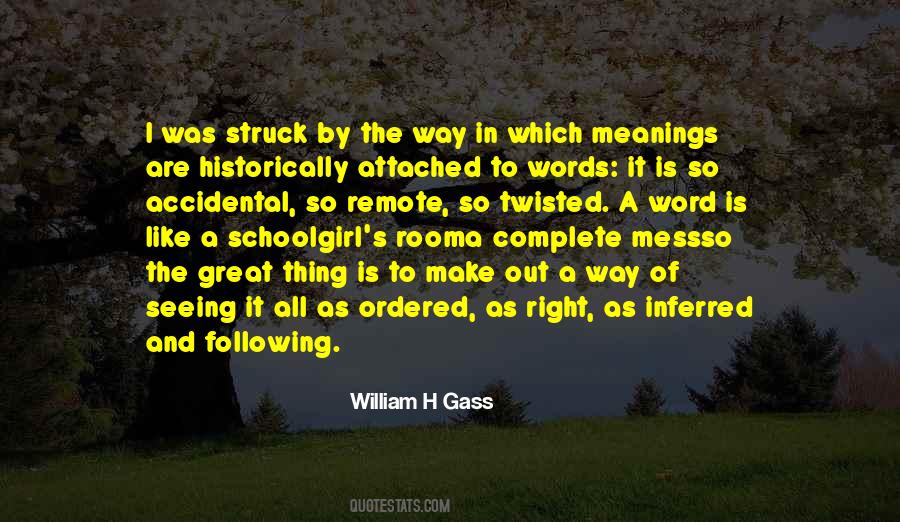 William H Gass Quotes #1652430
