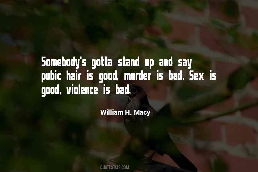 William H. Macy Quotes #1137985