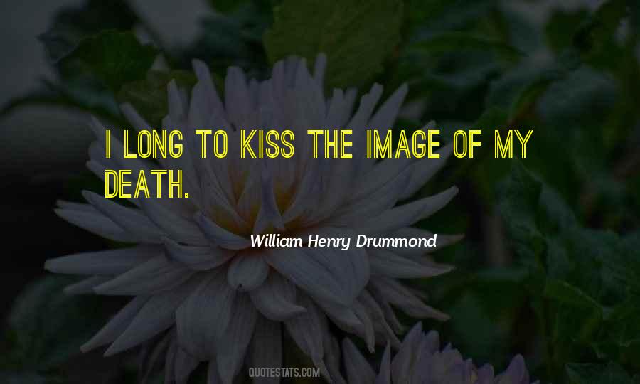 William Henry Drummond Quotes #1743564