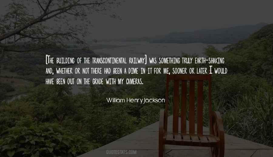 William Henry Jackson Quotes #1437981