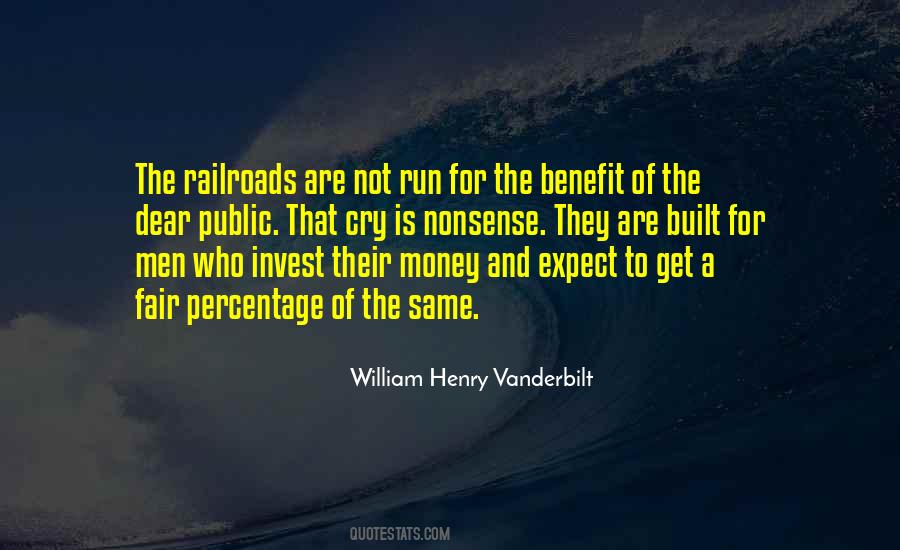 William Henry Vanderbilt Quotes #1488439
