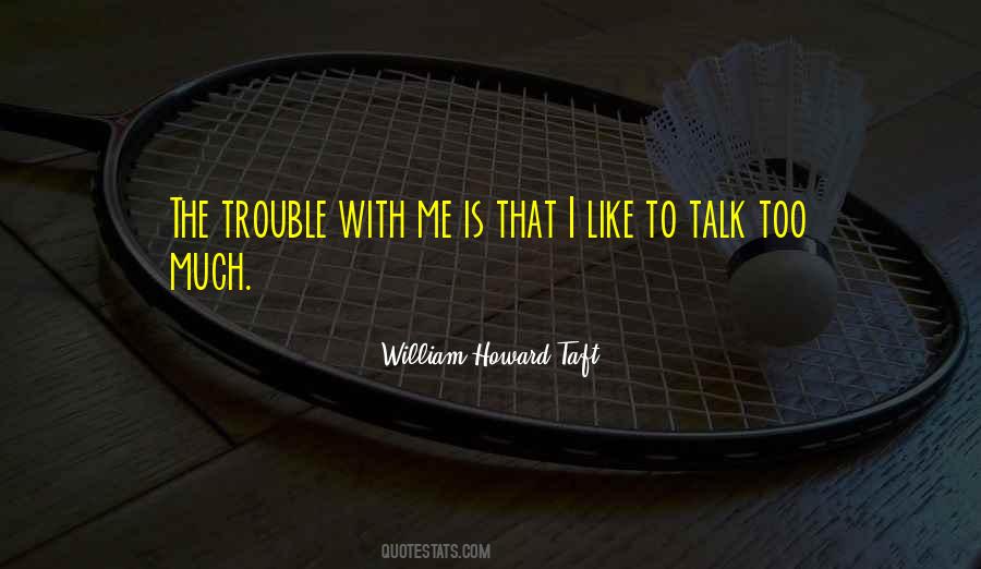 William Howard Taft Quotes #1328386