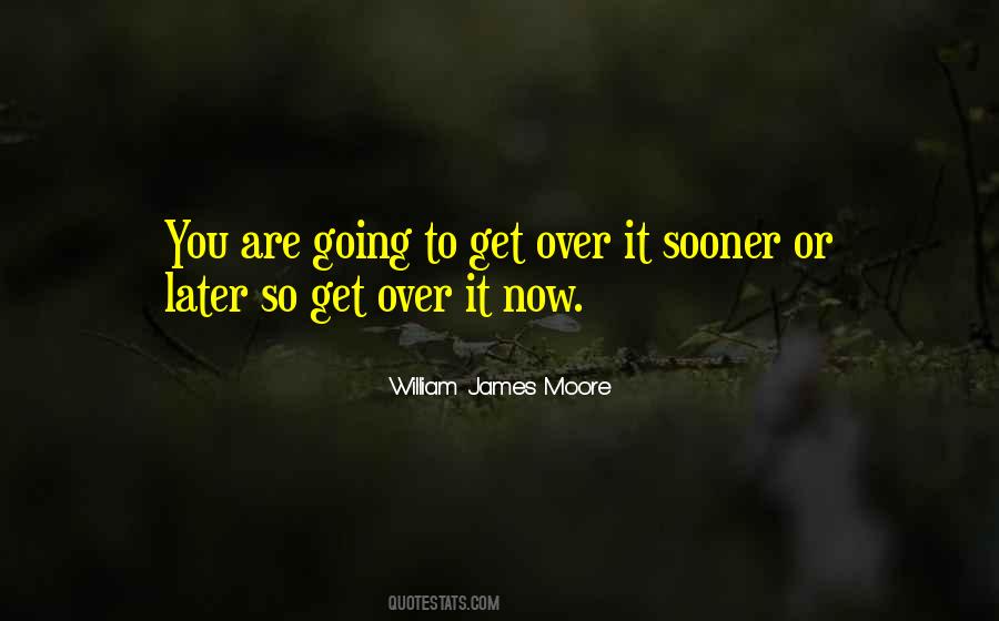 William James Moore Quotes #89118