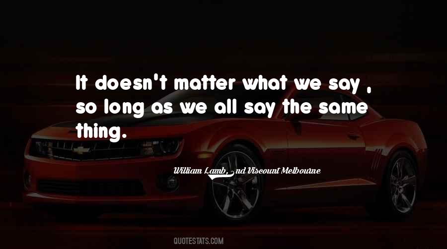 William Lamb, 2nd Viscount Melbourne Quotes #1417769 William Lamb, 2nd Viscount Melbourne Quotes #1417769