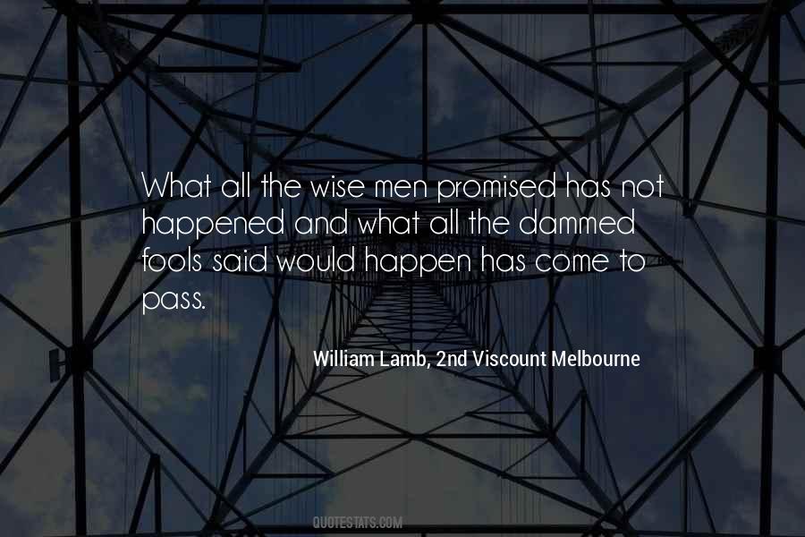 William Lamb, 2nd Viscount Melbourne Quotes #1624321 William Lamb, 2nd Viscount Melbourne Quotes #1624321