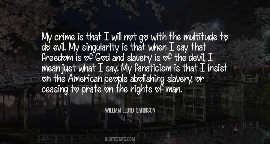 William Lloyd Garrison Quotes #1807443