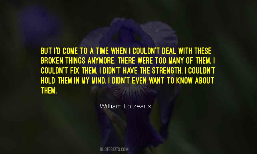 William Loizeaux Quotes #1790174