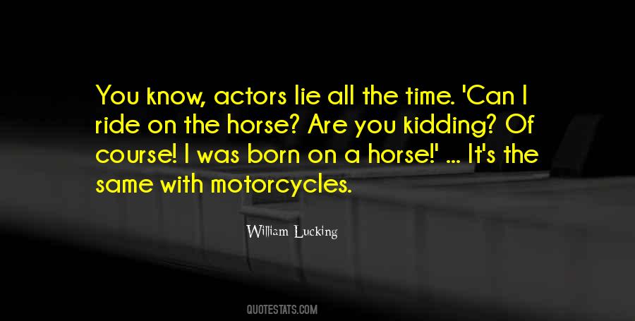 William Lucking Quotes #1288342