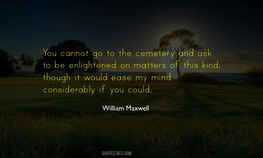 William Maxwell Quotes #11813