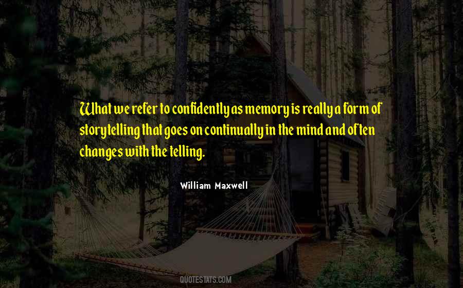William Maxwell Quotes #1705879
