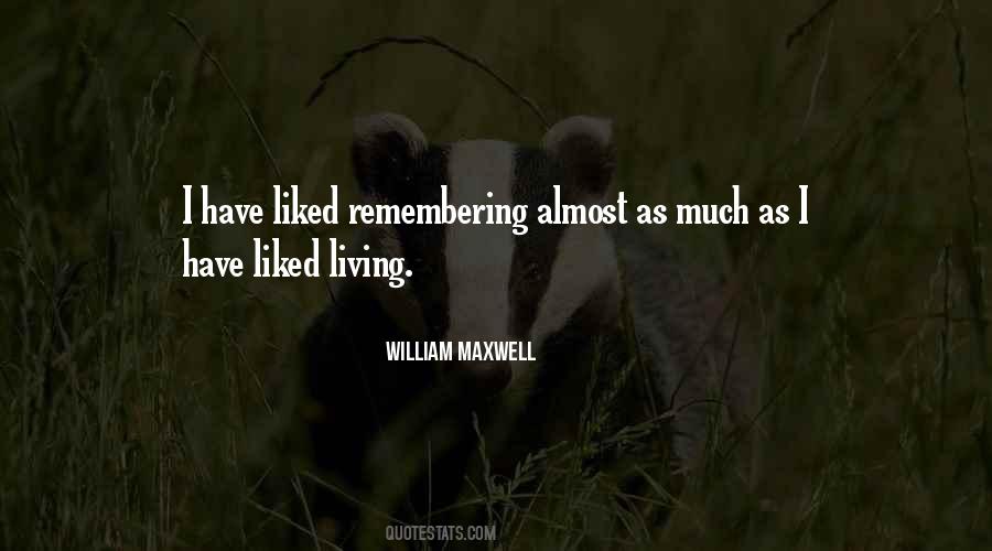 William Maxwell Quotes #548878