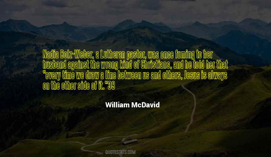 William McDavid Quotes #1338548