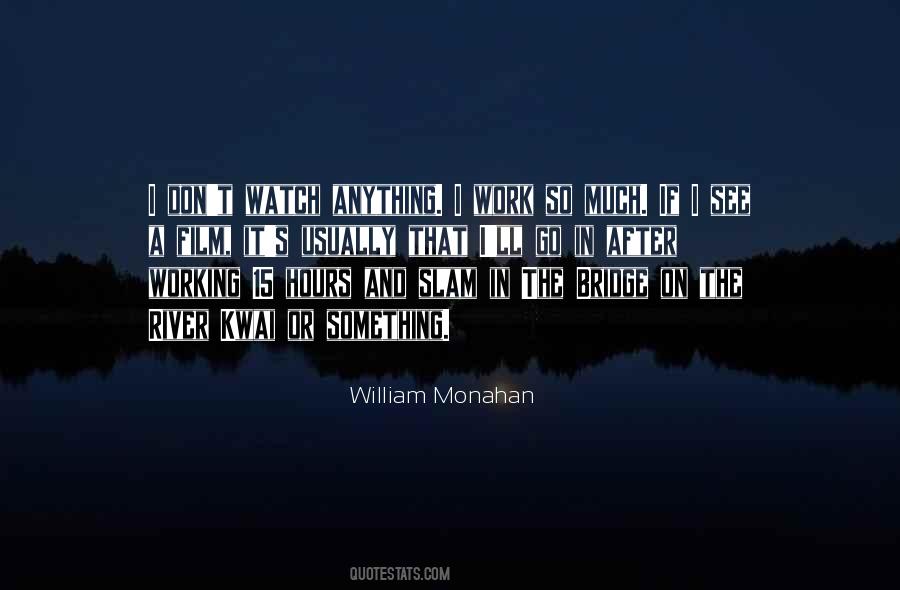 William Monahan Quotes #281331