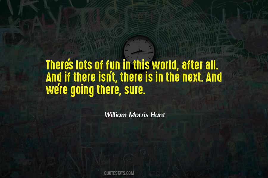 William Morris Hunt Quotes #1372720