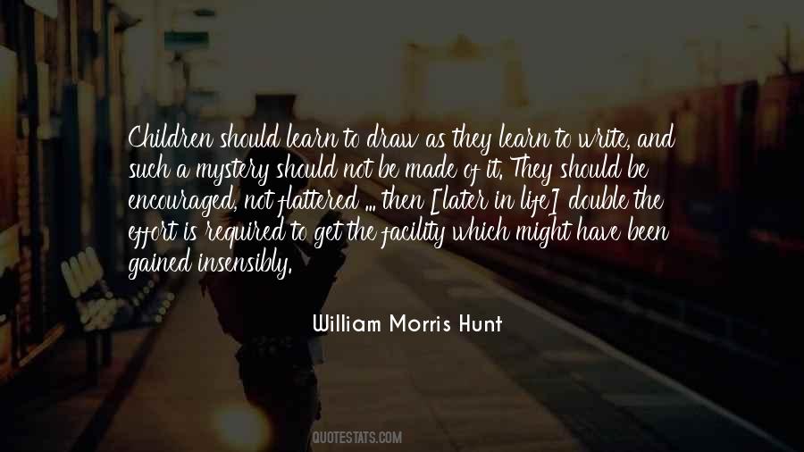 William Morris Hunt Quotes #1702515
