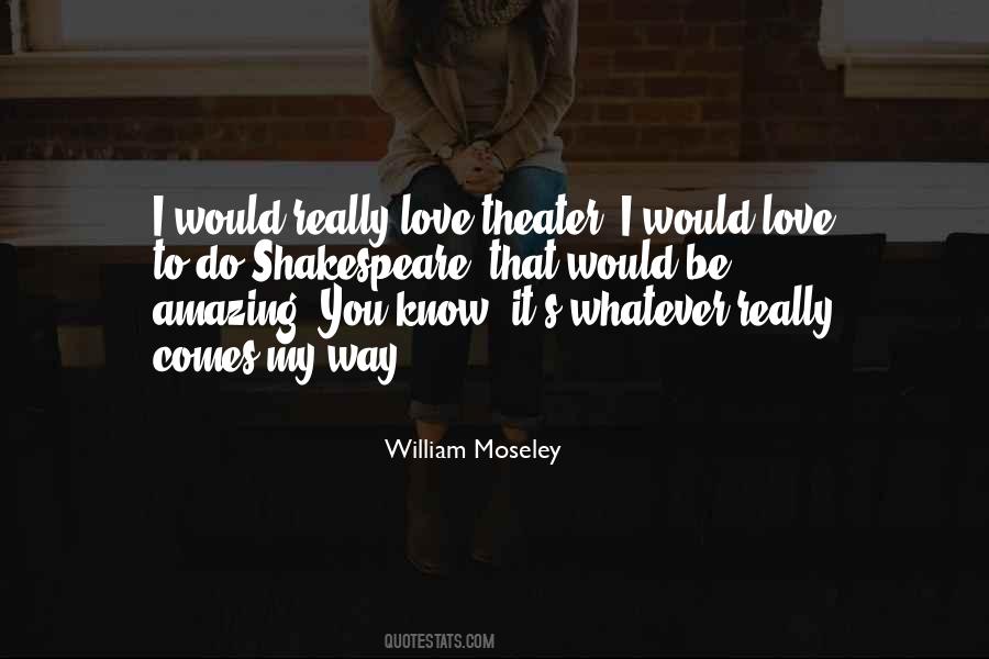 William Moseley Quotes #864157