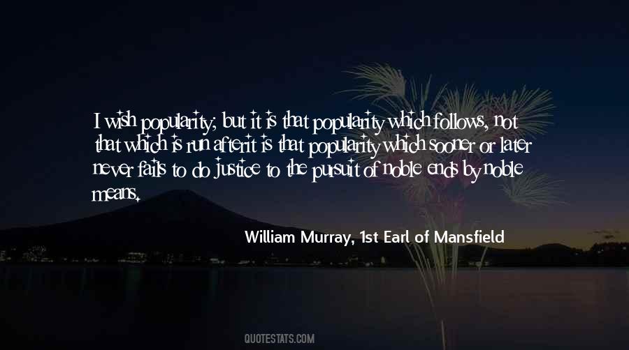 William Murray, 1st Earl Of Mansfield Quotes #710071