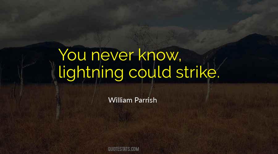 William Parrish Quotes #316057