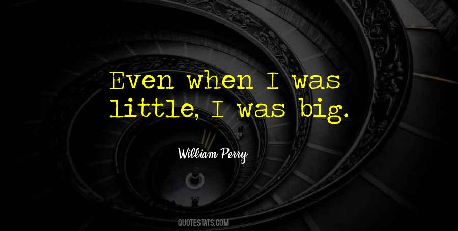William Perry Quotes #1602529