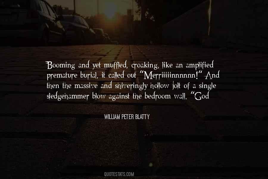 William Peter Blatty Quotes #1723559