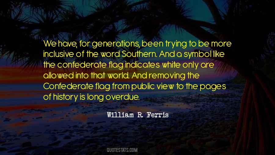 William R. Ferris Quotes #417678