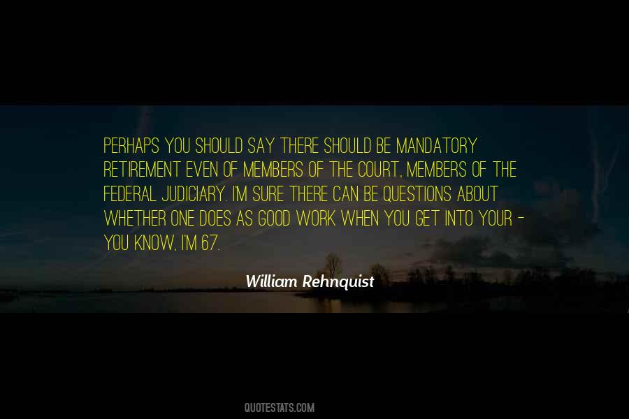 William Rehnquist Quotes #1530001