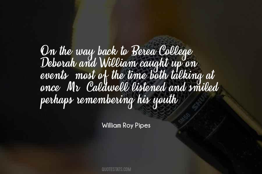William Roy Pipes Quotes #298415