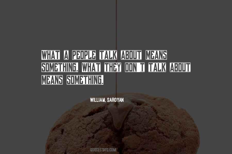 William, Saroyan Quotes #1430655