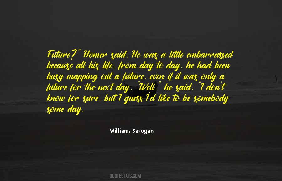 William, Saroyan Quotes #1873100