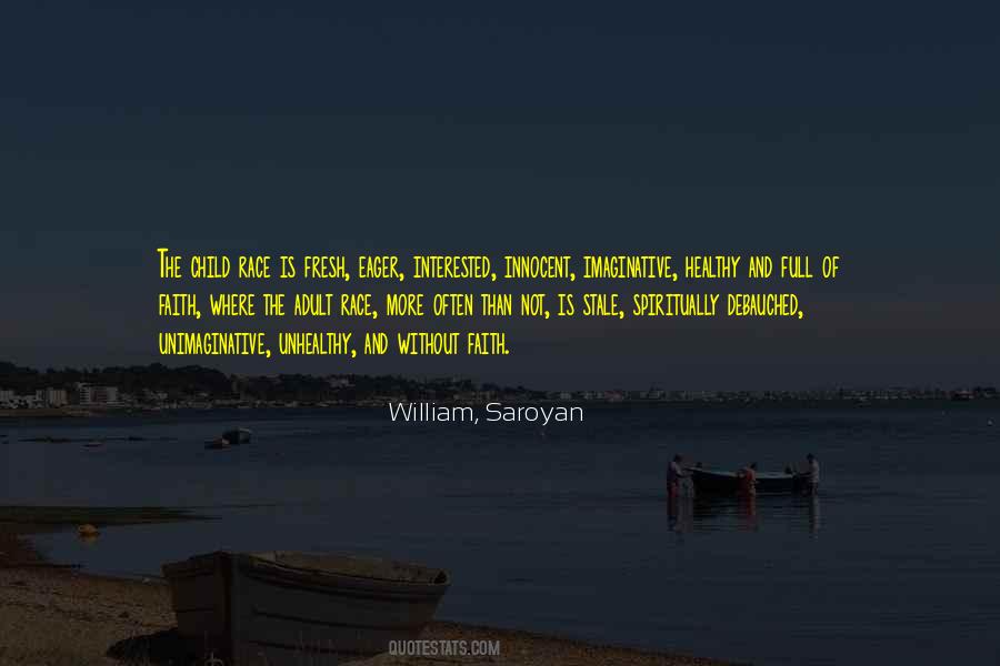 William, Saroyan Quotes #708058