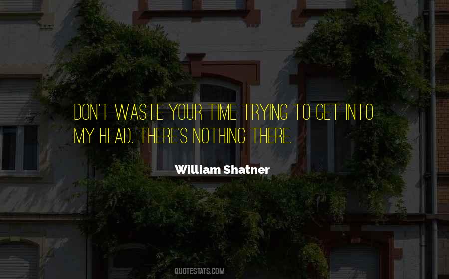 William Shatner Quotes #1213595