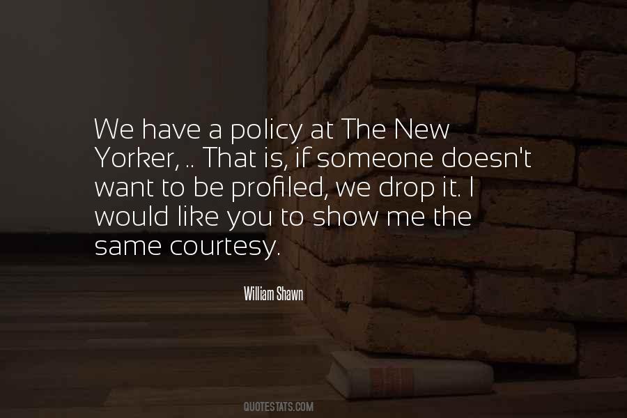 William Shawn Quotes #1425585