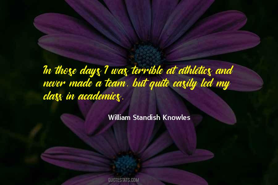 William Standish Knowles Quotes #965982