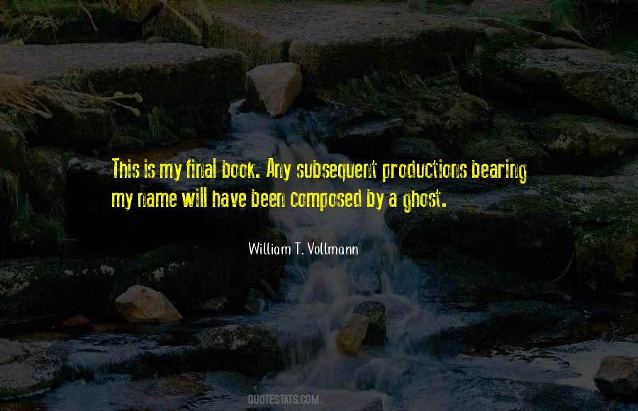 William T. Vollmann Quotes #1570836