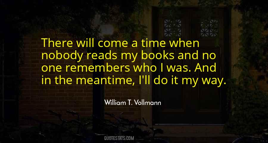 William T. Vollmann Quotes #1876518