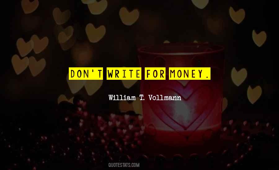 William T. Vollmann Quotes #715110