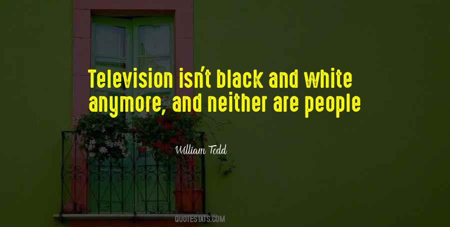 William Todd Quotes #1645144