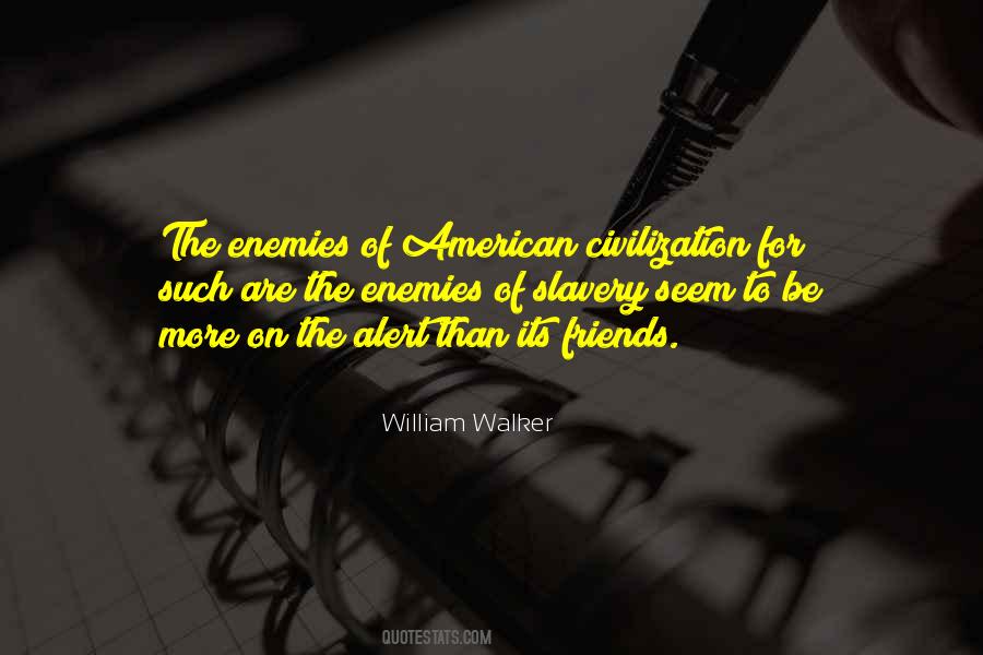 William Walker Quotes #1490823