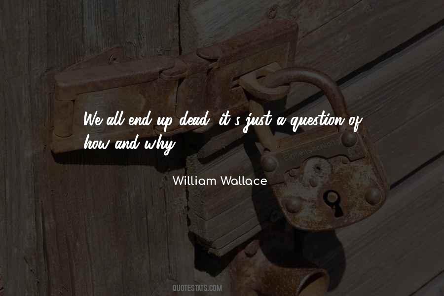 William Wallace Quotes #556036