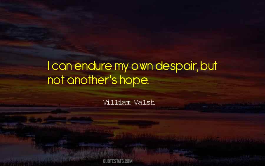 William Walsh Quotes #1567203