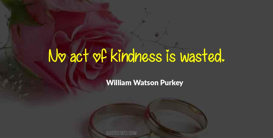 William Watson Purkey Quotes #1794304