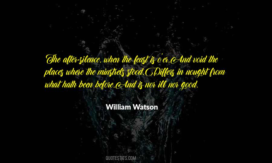 William Watson Quotes #1390831