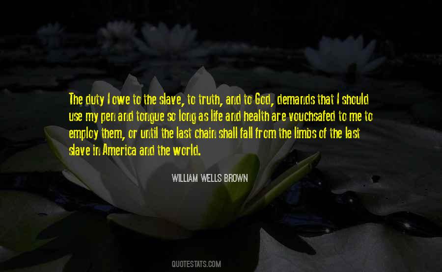 William Wells Brown Quotes #529668