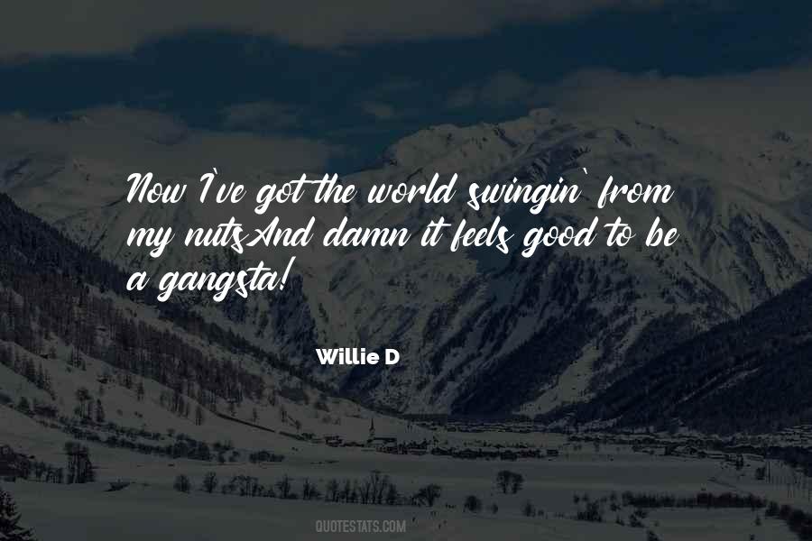 Willie D Quotes #910420