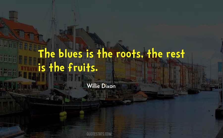 Willie Dixon Quotes #930489