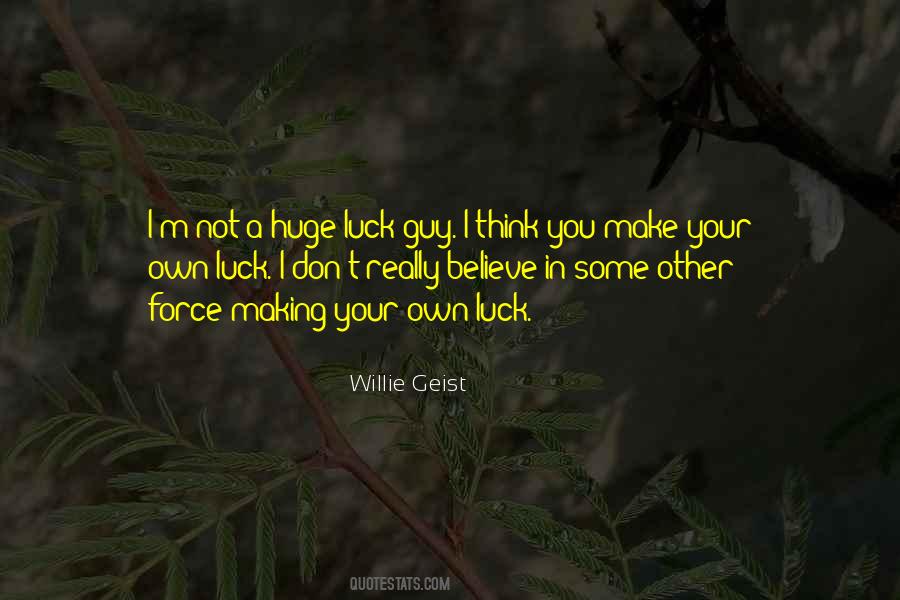 Willie Geist Quotes #219443